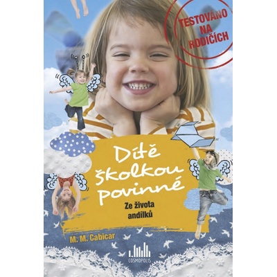 Dítě školkou povinné - Ze života andílků