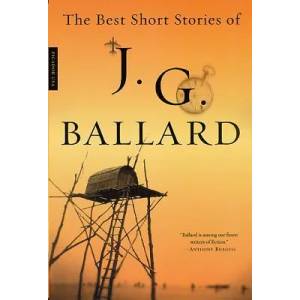 BEST SHORT STORIES OF J G BALLARD (ISBN: 9780312278441)