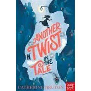 Another Twist in the Tale | Catherine Bruton (ISBN: 9781788005999)