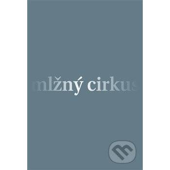 Mlžný cirkus - David Růžička