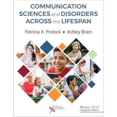 Communication Sciences and Disorders Across the Lifespan - Prelock, Patricia A. a Brien, Ashley