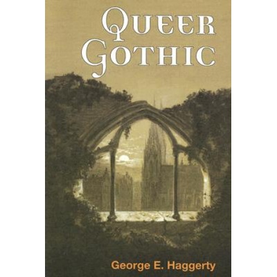University of Illinois Press Queer Gothic | Haggerty George