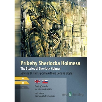 Príbehy Sherlocka Holmesa / The Stories of Sherlock Holmes - Arthur Conan Doyle, Sabrina D. Harris