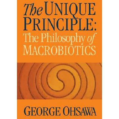 The Unique Principle | George Ohsawa