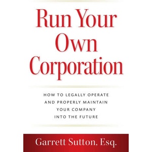 Run Your Own Corporation | Garrett Sutton (ISBN: 9781944194970)