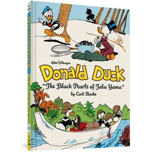 Walt Disney's Donald Duck the Black Pearls of Tabu Yama: The Complete Carl Barks Disney Library Vol. 19 (ISBN: 9781683961239)