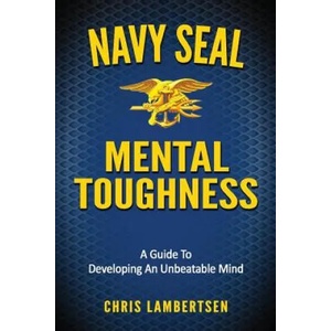 Navy SEAL Mental Toughness | Chris Lambertsen (ISBN: 9781534875715)