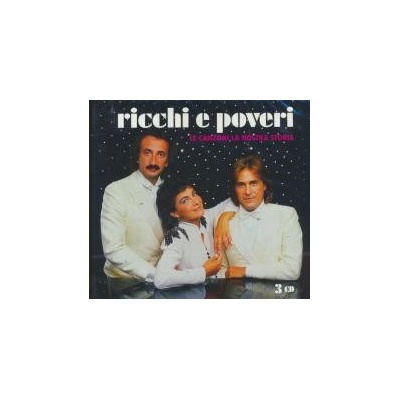 Ricchi E Poveri - Le Canzoni Della Nostra Storia