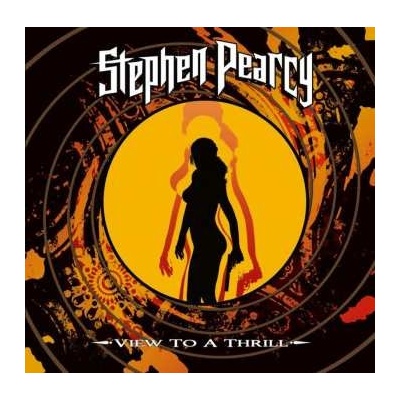 Stephen Pearcy: View To A Thrill CD