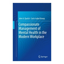 Compassionate Management of Mental Health in the Modern Workplace Quelch John A.Pevná vazba