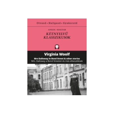 Mrs. Dalloway a Bond Streeten és más elbeszélések