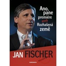Ano, pane premiére aneb Rozhašená země - Jan Fischer