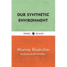 Our Synthetic Environment - Bookchin, Murray