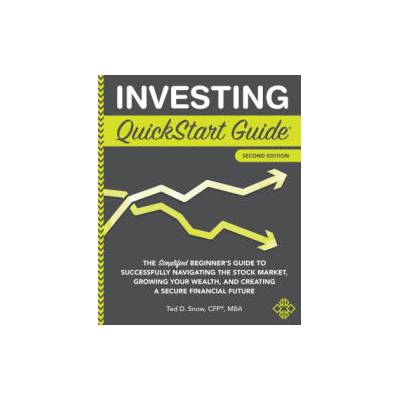 Investing QuickStart Guide | Ted Snow CFP® MBA