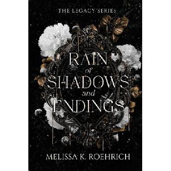Rain of Shadows and Endings