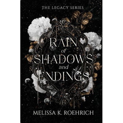 Rain of Shadows and Endings