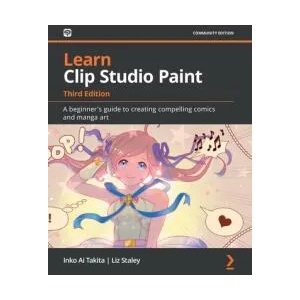 Learn Clip Studio Paint | Inko Ai Takita, Liz Staley (ISBN: 9781800564978)