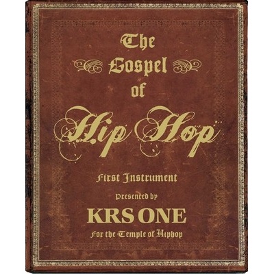 Gospel of Hip Hop KRS-One