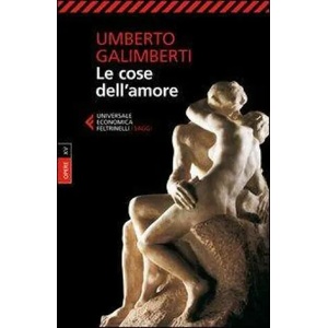 Le cose dell'amore | Umberto Galimberti (ISBN: 9788807882005)