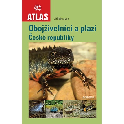 Obojživelníci a plazi České republiky - Jiří Moravec