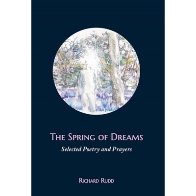 Spring of Dreams | Richard Rudd