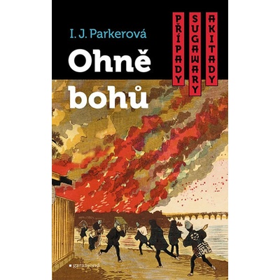 Případy Sugawary Akitady. Ohně bohů I. J. Parkerová CZ