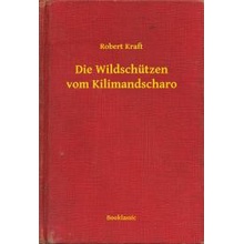 Die Wildschützen vom Kilimandscharo