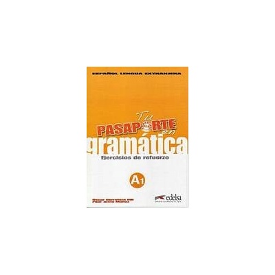 TU PASAPORTE EN GRAMÁTICA A1 Edelsa