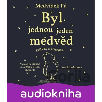 Medvídek Pú Byl jednou jeden medvěd - Jane Riordan - Jakub Kohák