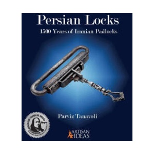 Persian Locks: 1500 Years of Iranian Padlocks | Parviz Tanavoli (ISBN: 9781733325011)