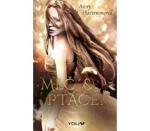 Meč a ptáček - Amy Harmon