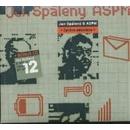 SPALENY JAN & ASPM: ZPRAVA ODESLANA+B.O CD