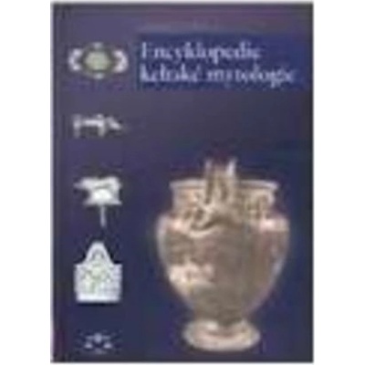 Encyklopedie keltské mytologie - Jitka Vlčková