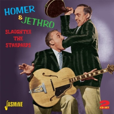 Homer & Jethro - Slaughter The Standards CD