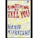 Something to Tell You - Hanif Kureishi