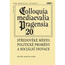 Středověké město. Politické proměny a sociální inovace