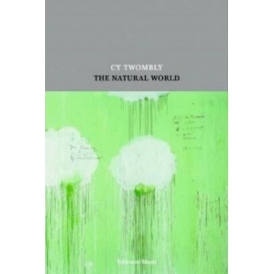 Cy Twombly:The Natural World