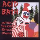 When The Kite string Pops - Acid Bath