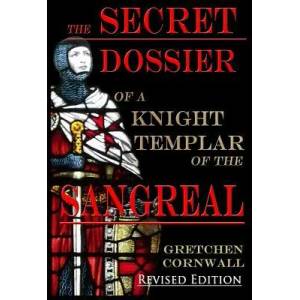 Secret Dossier of a Knight Templar of the Sangreal | Gretchen Cornwall (ISBN: 9781912971015)