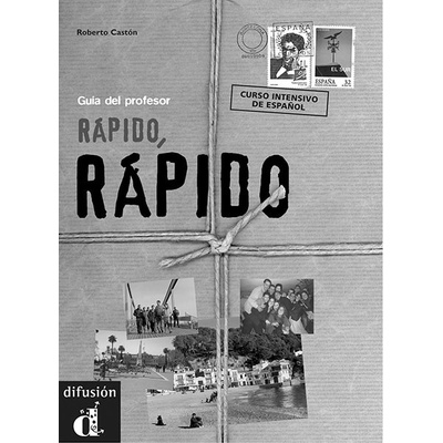 Rápido, rápido Guía del profesor Difusión – ELE
