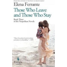 Those Who Leave and Those Who Stay - Elena Ferrante