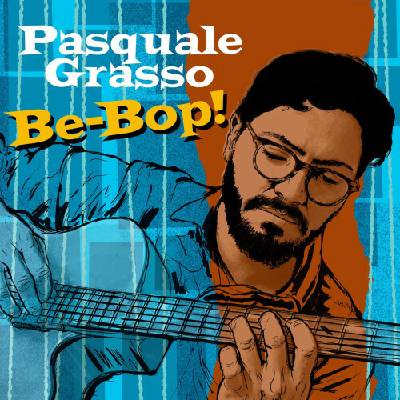 GRASSO, PASQUALE - Be-Bop! CD
