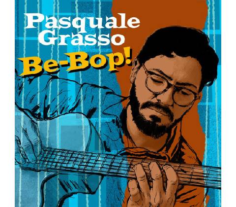 GRASSO, PASQUALE - Be-Bop! CD