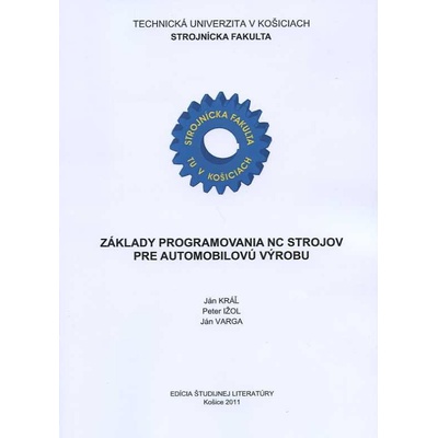 Základy programovania NC strojov pre automobilovú výrobu - Ján Kráľ