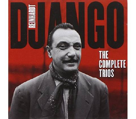 REINHARDT DJANGO: COMPLETE TRIOS CD