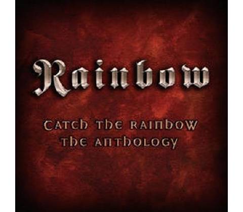 CATCH THE RAINBOW/ANTHOLOGY
