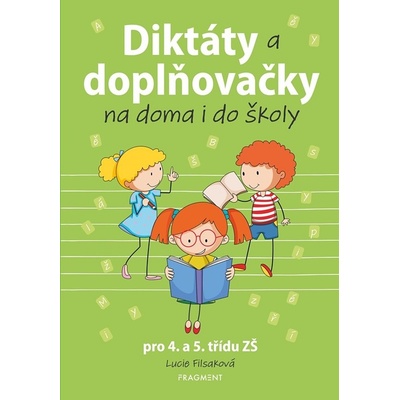 Diktáty a doplňovačky na doma i do školy pro 4. a 5. třídu ZŠ
