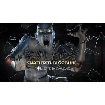 Dead by Daylight - Shattered Bloodline