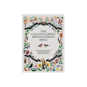 Collins Garden Birdwatcher's Bible | Paul Sterry, Christopher Perrins, Sonya Patel Ellis, Dominic Couzens (ISBN: 9780008405595)