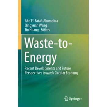 Waste-to-Energy | Abd El-Fatah Abomohra, Qingyuan Wang, Jin Huang